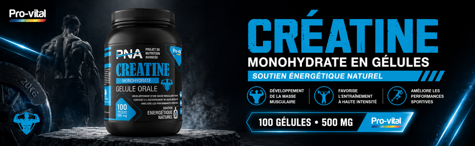 Complément de créatine monohydrate en gélules Pro-Vital pour favoriser l'entraînement à haute intensité et améliorer les performances sportives au Congo.